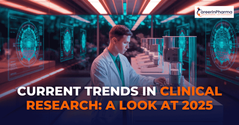 Current Trends in Clinical Research A Look at 2025 768x403 1