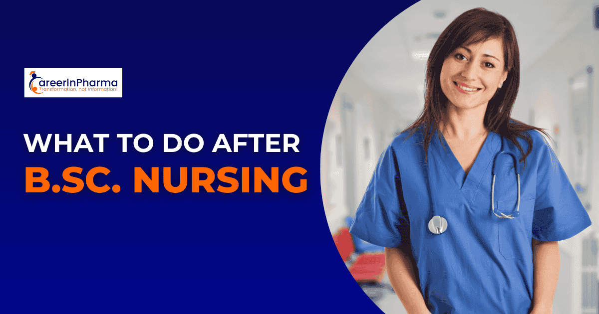 What To Do After B.Sc. Nursing