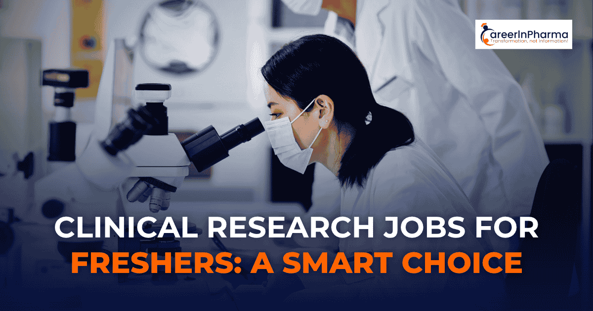 Clinical Research Jobs for Freshers
