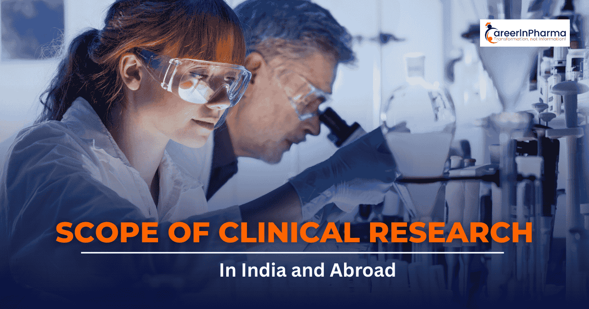 Scope of Clinical Research in India & Abroad